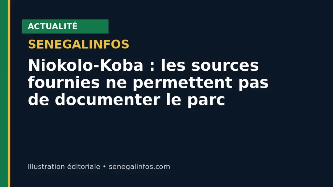 Niokolo-Koba: las fuentes proporcionadas no permiten documentar el parque