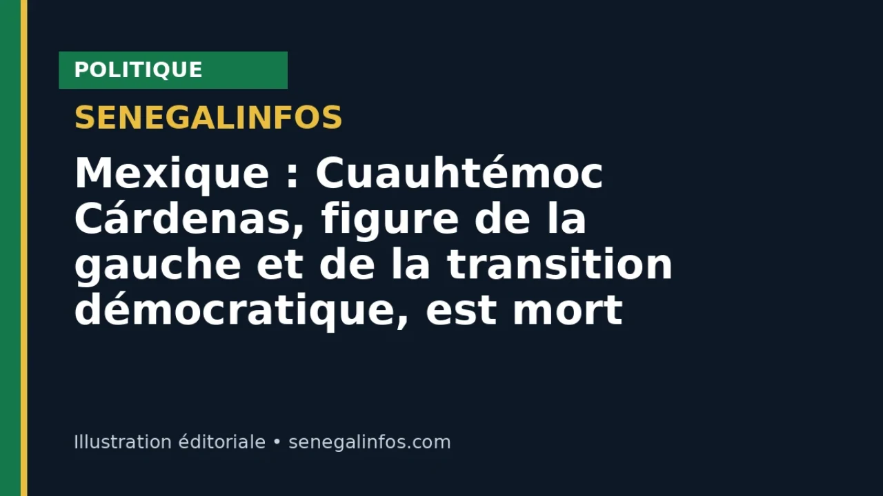 Mexique : Cuauhtémoc Cárdenas, figure de la gauche et de la transition démocratique, est mort