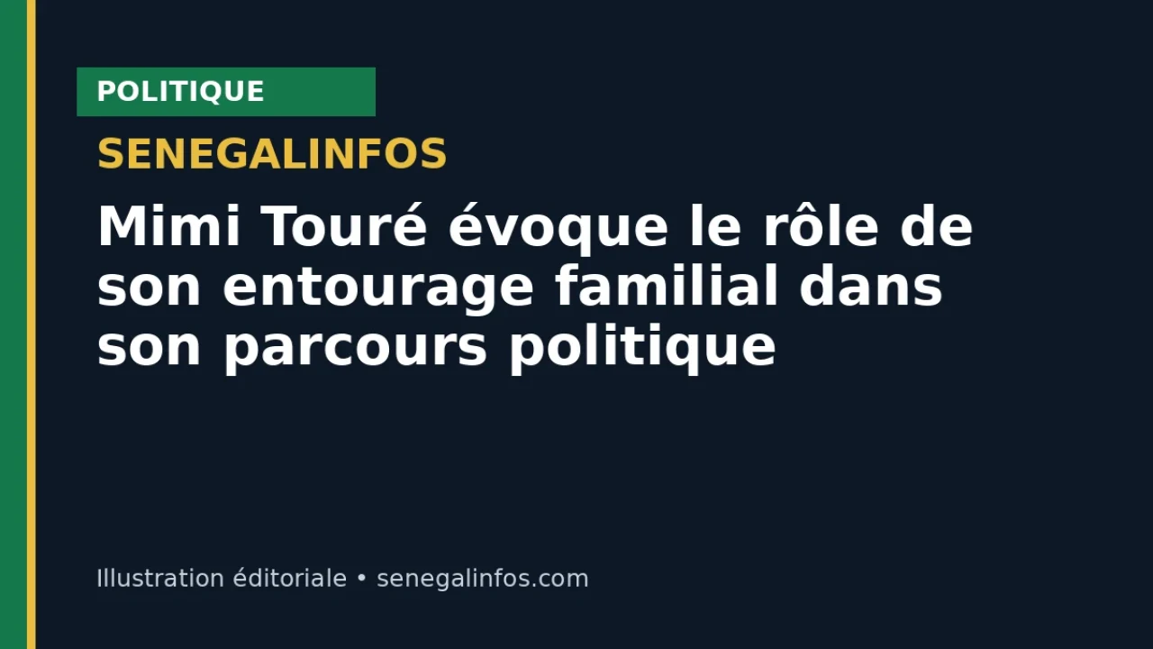 Mimi Touré discusses the role of her family circle in her political career